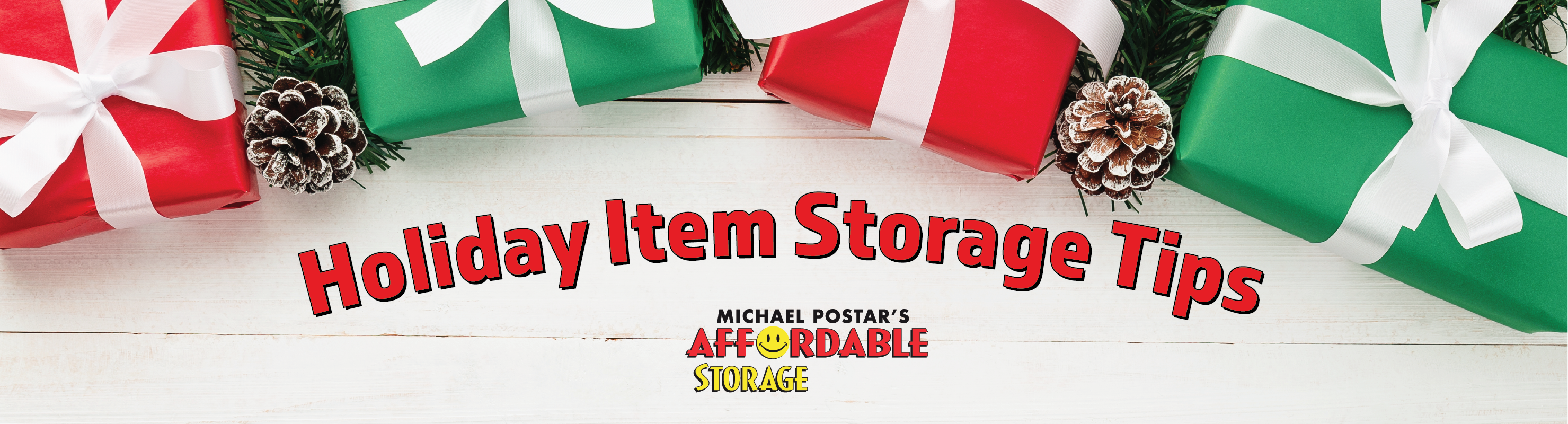 Holiday storage tips brought to you by Affordable Storage