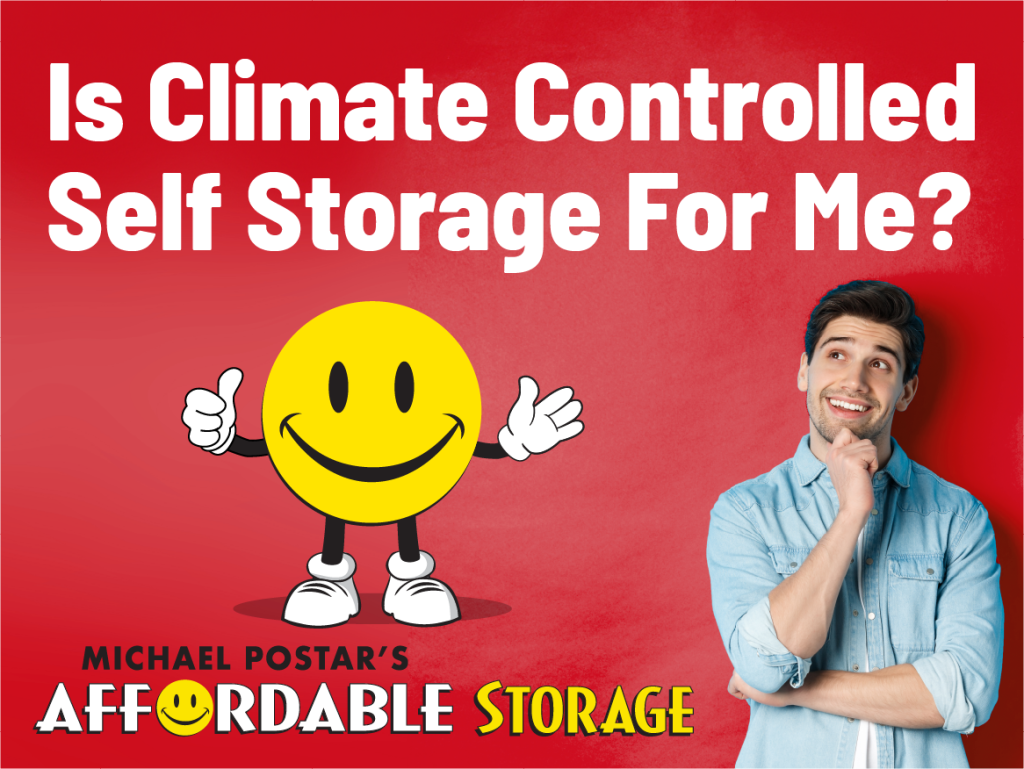 Is climate-controlled storage right for me?