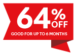 64% Off Good for up to 6 months